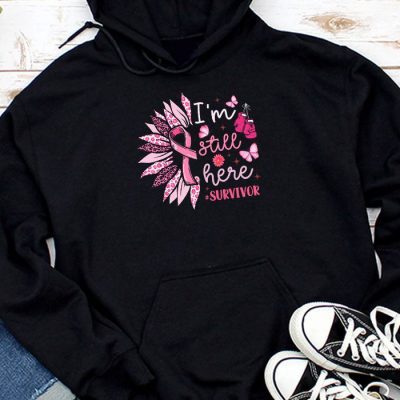 Pink Ribbon Still Here Survivor Breast Cancer Warrior Gift Hoodie UH1012