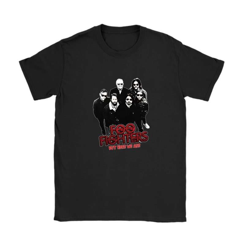 Foo Fighters But Here We Are Unisex T-Shirt TAT3013