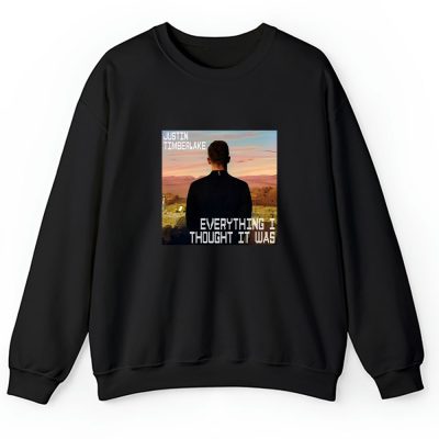 Justin Timberlake Everything I Thought It Was Album Unisex Sweatshirt TAS2951