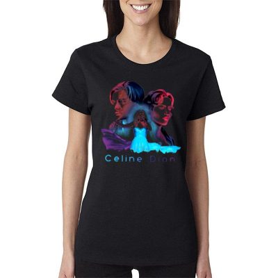Movie Sountrack Celine Dion Women Lady T-Shirt