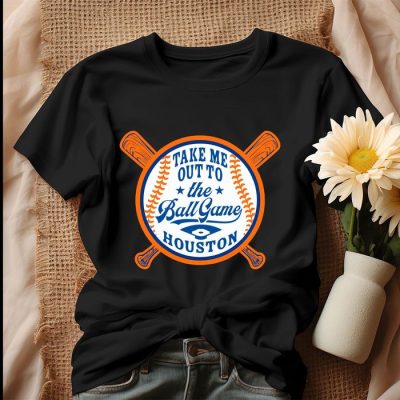 Take Me Out To The Ball Game Houston Astros Shirt