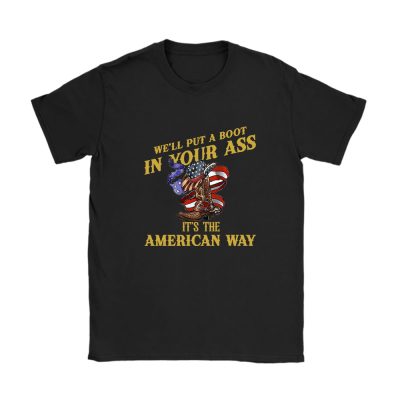 Toby Keith Boot Up Your Ass Memorial Country Music Lovers Vet Unisex T-Shirt Cotton Tee TAT12464