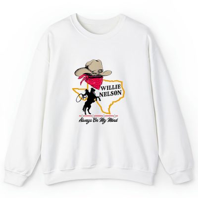 Willie Nelson Always On My Mind Summer Music Unisex Sweatshirt TAS10859