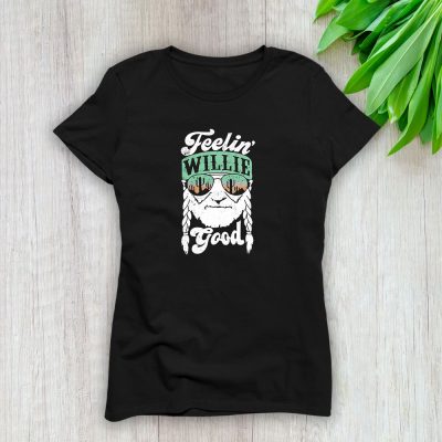 Willie Nelson Feelin Willie Good Summer Music Festival Lady T-Shirt Women Tee LTL10822