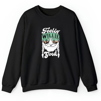 Willie Nelson Feelin Willie Good Summer Music Festival Unisex Sweatshirt TAS10822