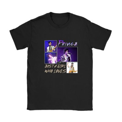 Prince The Purple One Just A Girl Who Loves Her Unisex T-Shirt Cotton Tee TAT13782
