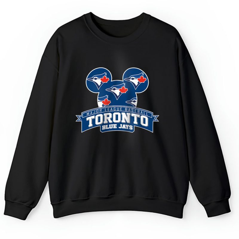 Mickey Mouse X Toronto Blue Jays Team X MLB X Baseball Fans Unisex Sweatshirt TAS1311