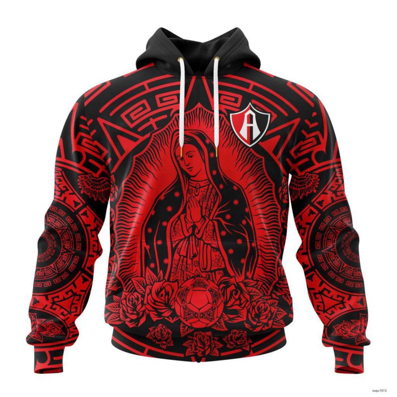 Personalized Liga MX Atlas F.C Hoodie Special Our Lady Of Guadalupe Pullover